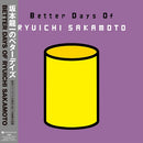 RYUICHI SAKAMOTO - BETTER DAYS OF RYUICHI SAKAMOTO *Pre-Order