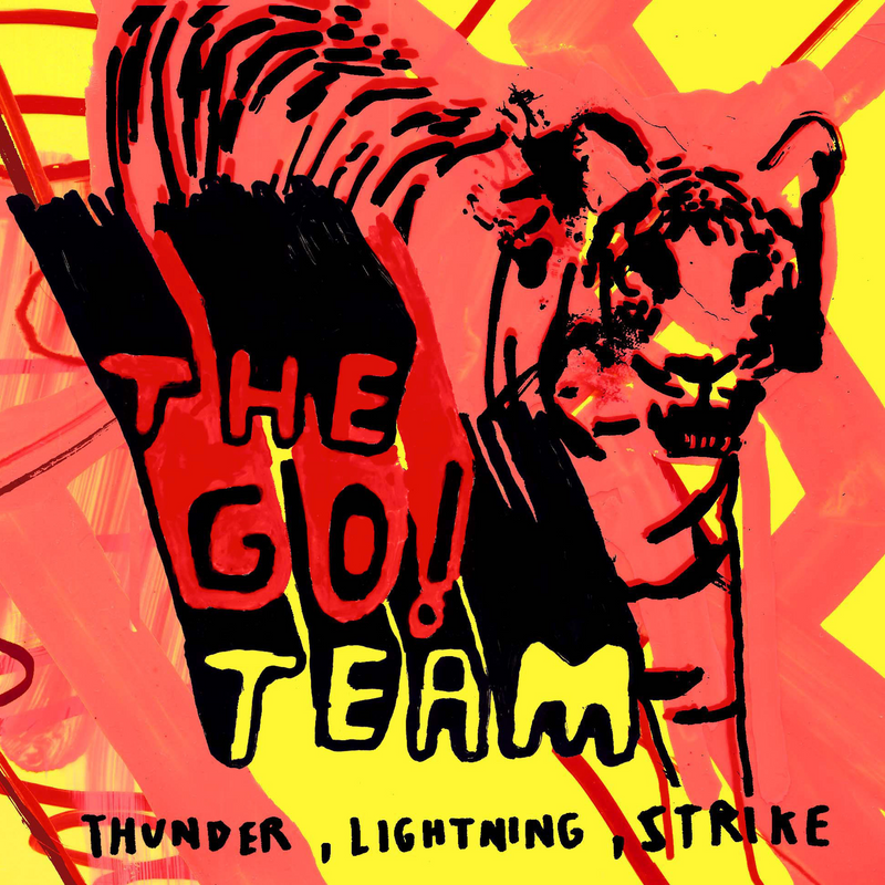 Go! Team (The) - Thunder, Lightning, Strike *Pre-Order
