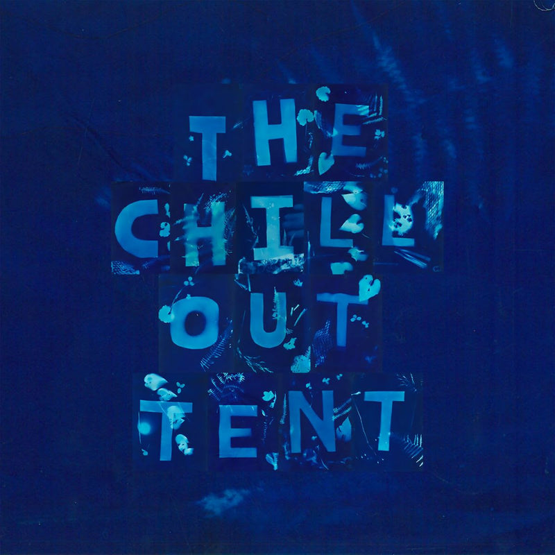 Various Artists - The Chill Out Tent Vol 2 *Pre-Order