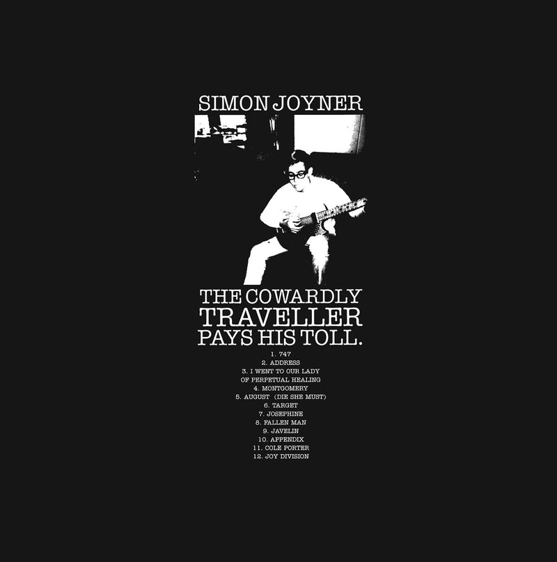 Simon Joyner - The Cowardly Traveller Pays His Toll (30th Anniversary Edition)