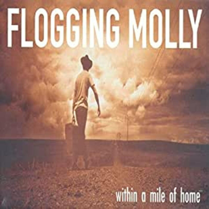 Flogging Molly - Within A Mile Of Home*Pre-Order