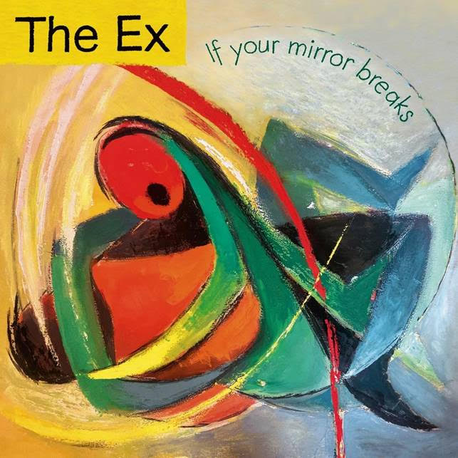 Ex (The) - If The Mirror Breaks *Pre-Order