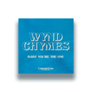 Wynd Chymes - Baby You're The One - Limited RSD 2025