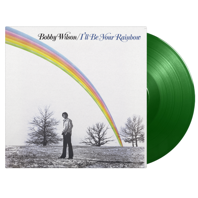 Bobby Wilson - I'll Be Your Rainbow *Pre-Order