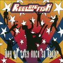 Reel Big Fish - Why Do They Rock So Hard? *Pre-Order