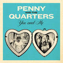 Penny & The Quarters - You And Me / You Are Giving Me Some Other Love