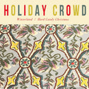 Holiday Crowd - Winterland/Hard Candy Christmas