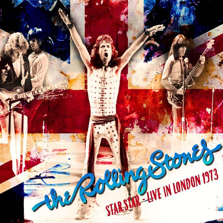 ROLLING STONES (THE) - STAR STAR - LIVE IN LONDON 1973 *Pre-Order