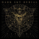 Dark Sky Burial - V.I.T.R.I.O.L. *Pre-Order