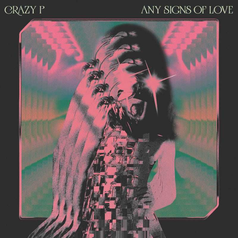 Crazy P - Any Signs of Love