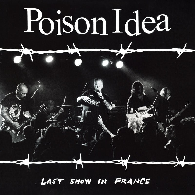 Poison Idea - Last Show In France *Pre-Order