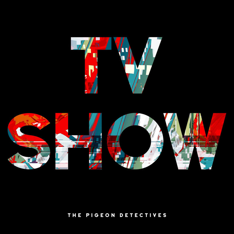 Pigeon Detectives - TV Show : Album + Ticket Bundle LATE show (Album Launch Show at The Wardrobe Leeds) *Pre-order