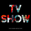 Pigeon Detectives - TV Show : Album + Ticket Bundle EARLY show (Album Launch Show at The Wardrobe Leeds) *Pre-order