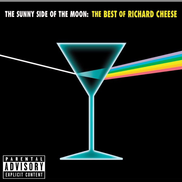 Richard Cheese - The Sunny Side Of The Moon: The Best Of Richard Cheese