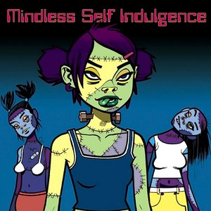 Mindless Self Indulgence - Frankenstein Girls Will Seem Strangely Sexy