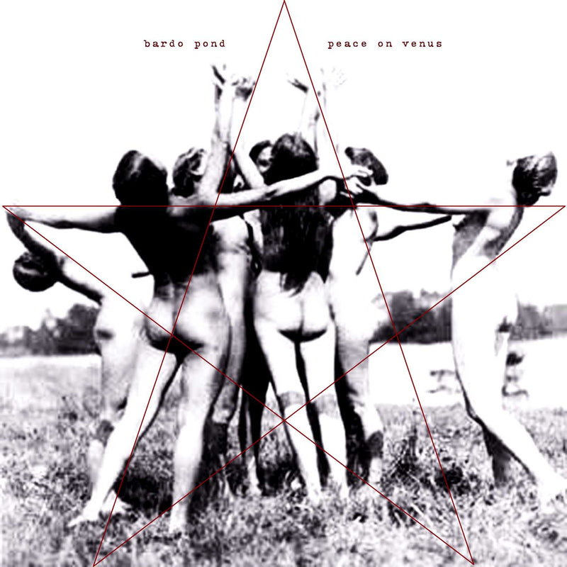 Bardo Pond - Peace on Venus (10th Anniversary Edition)