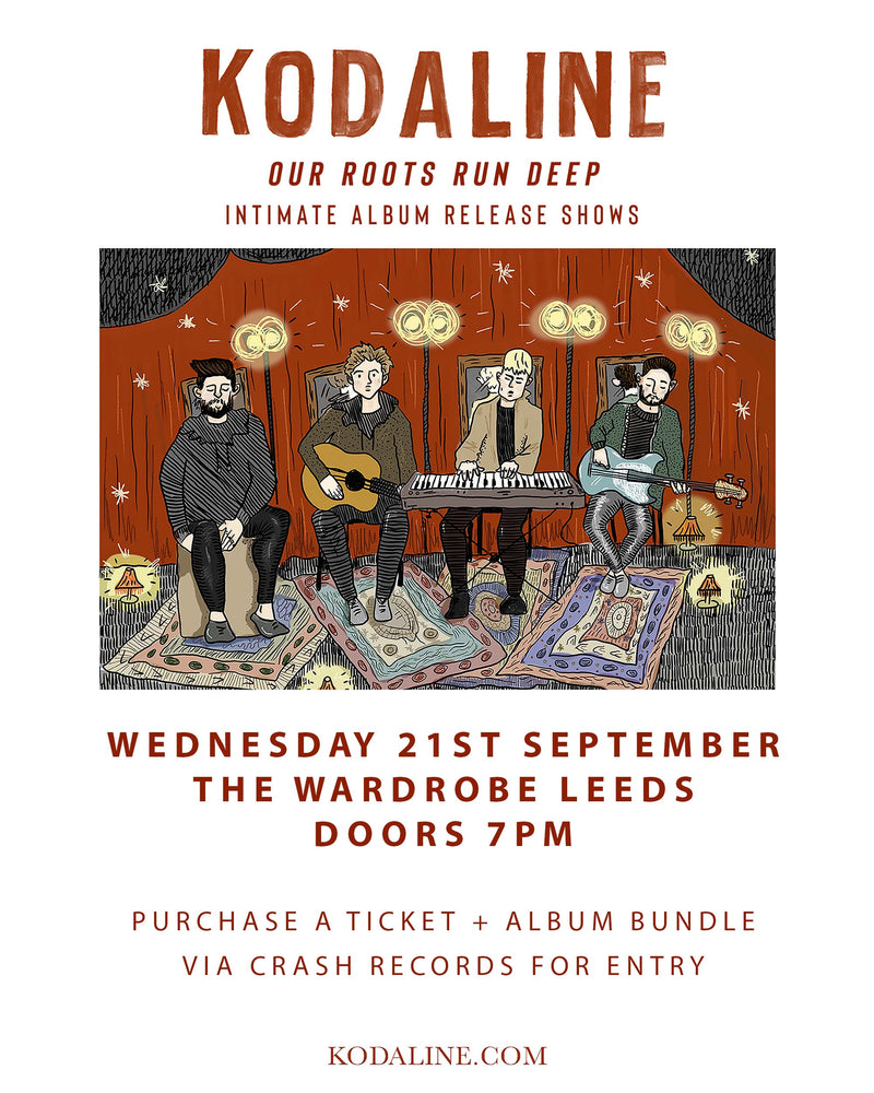 Kodaline - Our Roots Run Deep + Ticket Bundle (Intimate Album Launch show at The Wardrobe Leeds) *Pre-Order