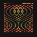 Melts - Maelstrom