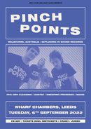 Pinch Points 06/09/22 @ Wharf Chambers