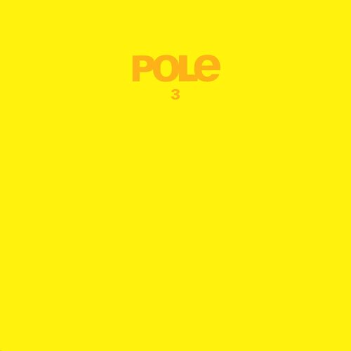 Pole - 3: Limited Edition Yellow Vinyl 2LP LRS2020