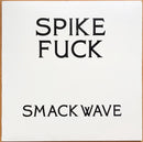 Spike Fuck - Smackwave EP