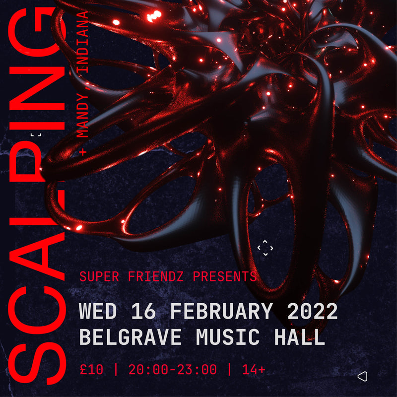 Scalping 16/02/22 @ Headrow House