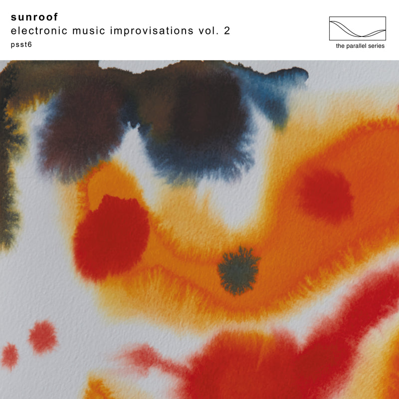 Sunroof - Electronic Music Improvisations Vol. 2