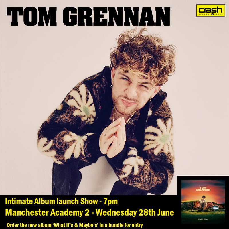 Tom Grennan - What Ifs & Maybes + Ticket Bundle show  (Intimate Album Launch Show at Manchester Academy 2) *Pre-Order