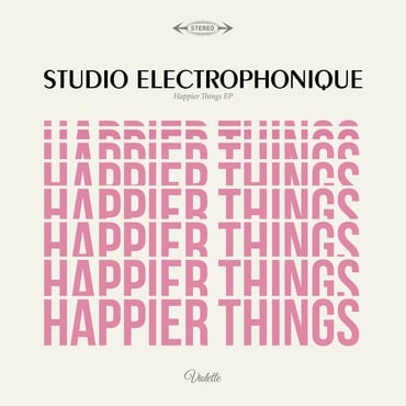 Studio Electrophonique - Happier Things EP