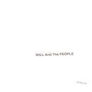 Will And The People - Will And The People - Limited RSD 2022