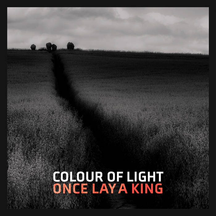 Colour Of Light - Once Lay A King: CD Album