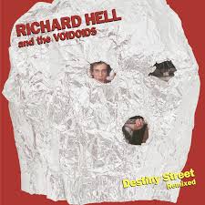 Richard Hell and the Voidoids ‎– Destiny Street Remixed: Vinyl LP